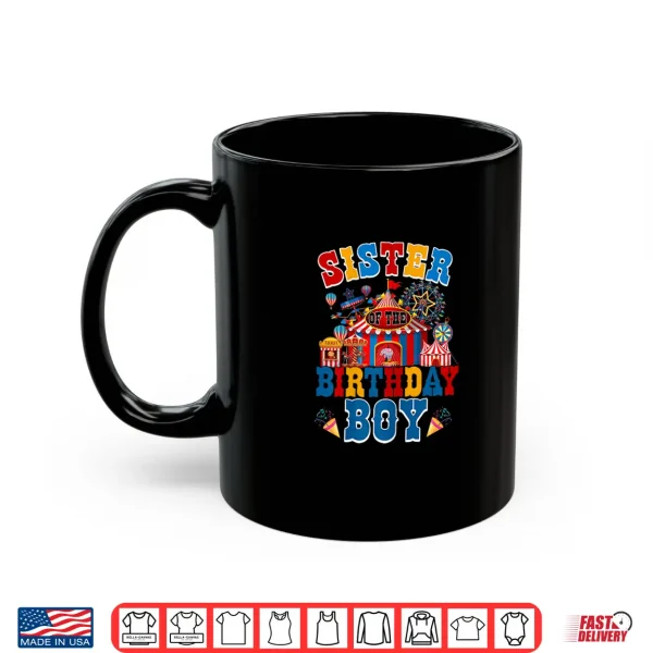 Sister Of The Birthday For Boy Circus Carnival Theme Party Shirt 3 Mug Sister of The Birthday for Boy Circus Carnival Theme Party Shirt