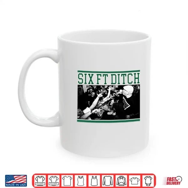 Mug Six Ft Ditch Shirt