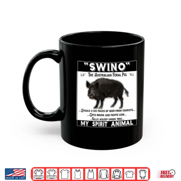 Mug Swino The Australian Feral Pig My Spirit Animal Shirt