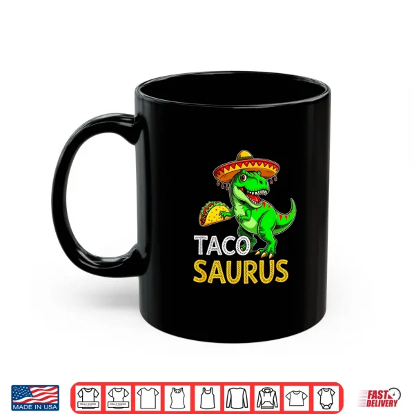 Mug Tacosaurus Taco Dinosaur T Rex Cinco De Mayo Mexican Boys Shirt
