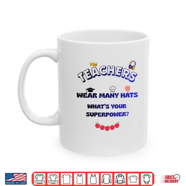 Teacher Superpower Shirt Wear Many Hats Professional Shirt 3 Mug Teacher Superpower Shirt Wear Many Hats Professional Shirt