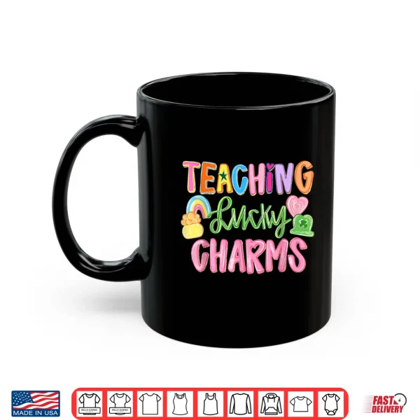 Mug Teaching Lucky Charms St Patricks Day Shirt