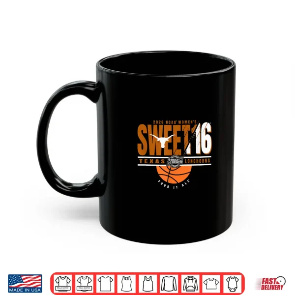 Mug Texas Longhorns Sweet 16 2026 Womens March Madness Black Shirt