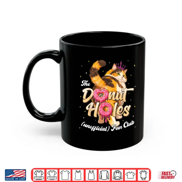 Mug The Donut Holes Fan Club Funny Cat Meme Men Women Kid Shirt
