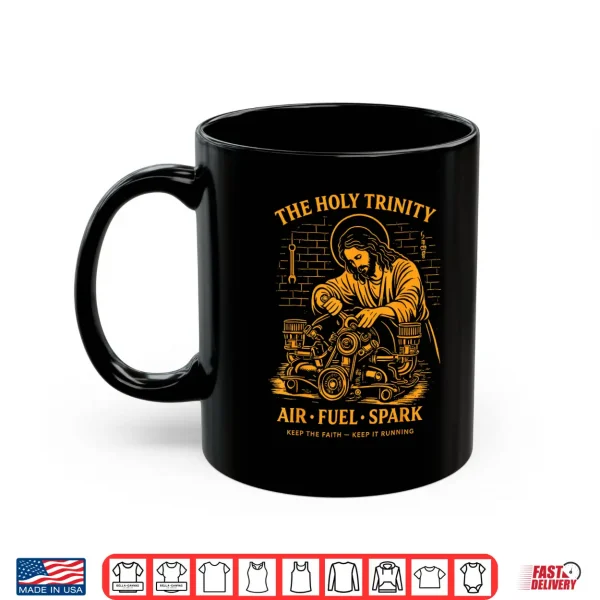 Mug The Holy Trinity Air Fuel Spark Mechanic Funny Car Mechanic Shirt