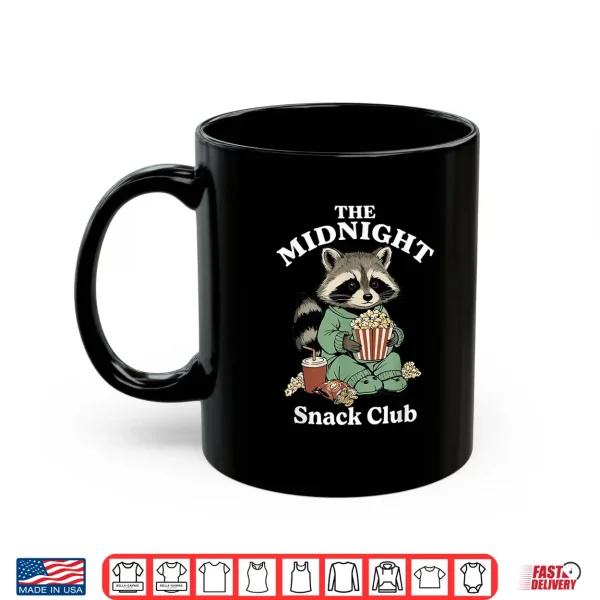 The Midnight Snack Club Funny Raccoon Trash Panda Meme Shirt 3 Mug The Midnight Snack Club Funny Raccoon Trash Panda Meme Shirt