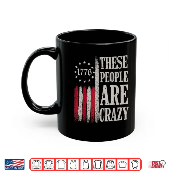 Mug These People are Crazy Flag Retro Vintage Shirt