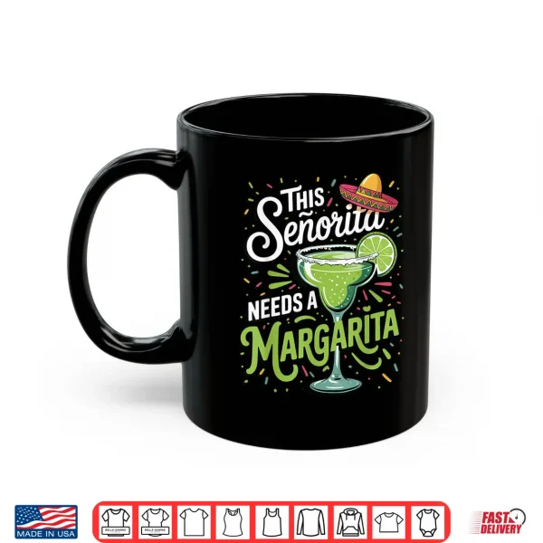 This Senorita Needs A Margarita Shirt 3 Mug This Senorita Needs A Margarita Shirt