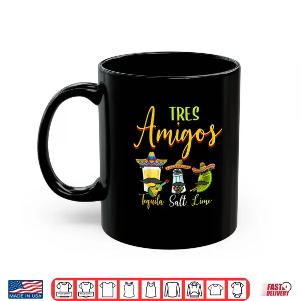 Mug Tres Amigos Tequila Salt Lime Cinco De Mayo Shirt