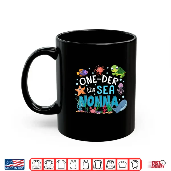 Mug Under Sea Nonna Birthday Girl Boy Matching Family Party Shirt