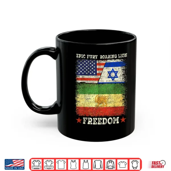 United States Israel Iran Lion And Sun Flags Freedom Unity Shirt 3 Mug United States Israel Iran Lion and Sun Flags Freedom Unity Shirt