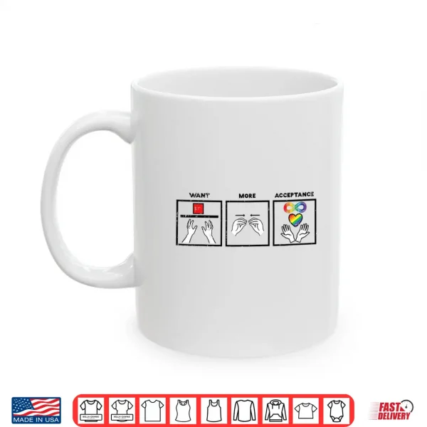 Want More Acceptance Asl Asd Awareness Professional Identity Shirt 3 Mug Want More Acceptance ASL ASD Awareness Professional Identity Shirt
