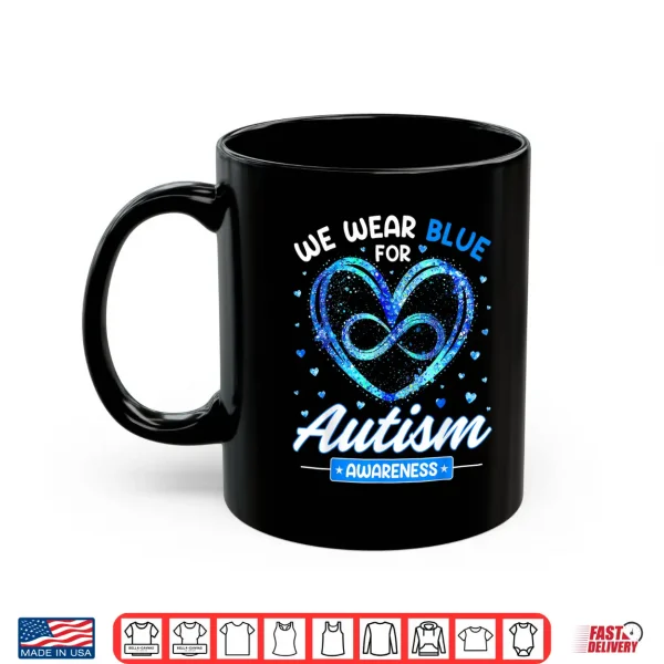 Mug We Wear Blue Autism Awareness Heart Professional Graphic Shirt
