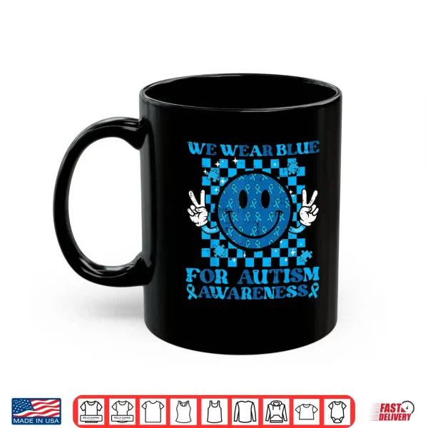 Mug We Wear Blue Autism Awareness Smile Peace ASD Shirt