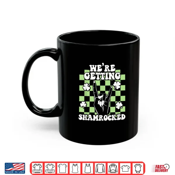 Mug Were Getting Shamrocked St Patricks Day Bachelorette Party Shirt
