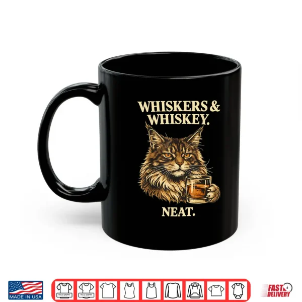 Whiskers And Whiskey Neat Funny Cat Lover Bourbon Drinker Shirt 3 Mug Whiskers and Whiskey Neat Funny Cat Lover Bourbon Drinker Shirt