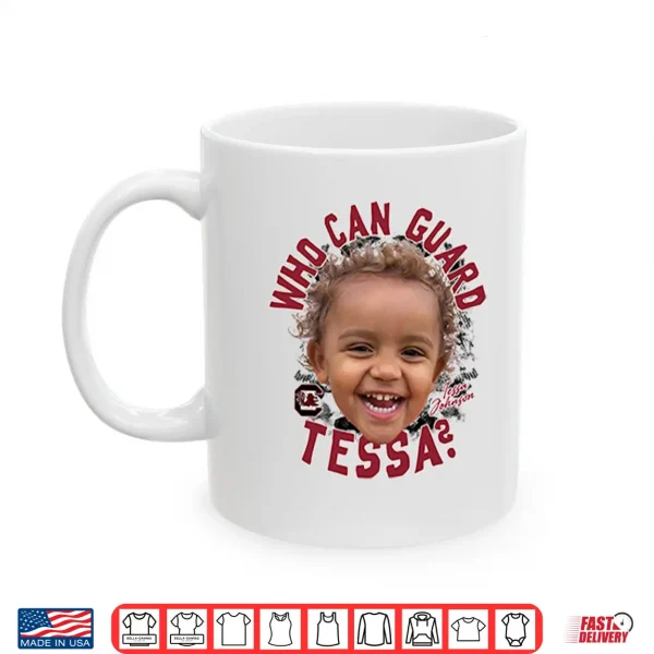 Who Can Guard Tessa Johnson Shirt 3 Mug Who Can Guard Tessa Johnson Shirt