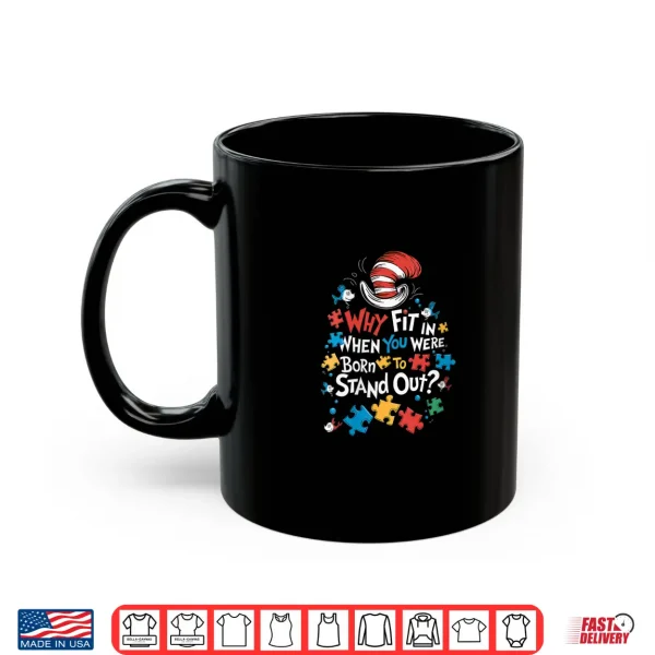 Mug Why Fit In Autism Awareness Doctor Teacher Cat In Hat Shirt