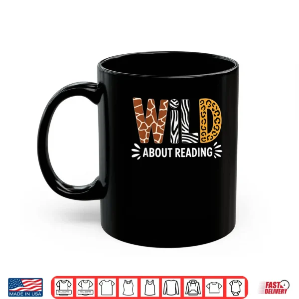 Mug Wild About Reading Book Animal Childrens Book Teacher Shirt