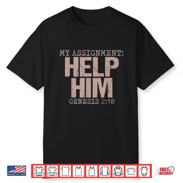 My Assignment Help Him Genesis 2 18 Christian Faith Shirt