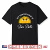 My Princess Name Is Taco Belle Funny Pun Cinco De Mayo Shirt