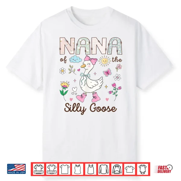Nana Of The Silly Goose 1St Birthday Girl Matching Shirt