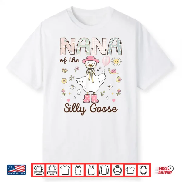 Nana Of The Silly Goose First Birthday Girl Family Shirt