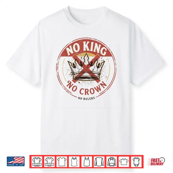 No King No Crown No Rules Professional Statement Shirt