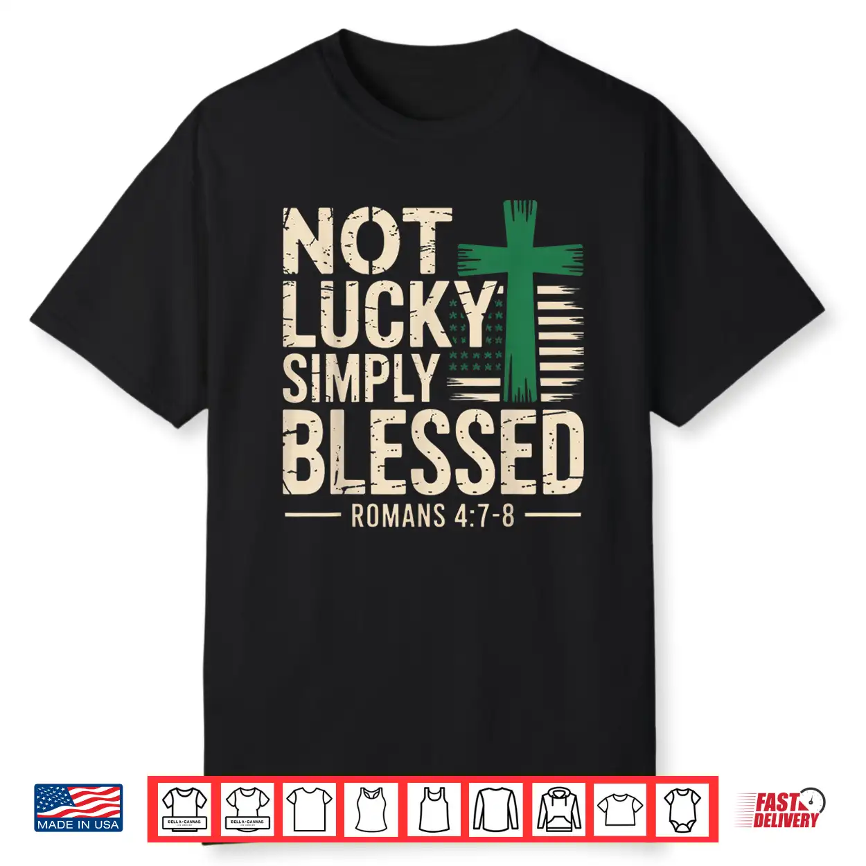Not Lucky Blessed Christian St Patricks Day Jesus Religious Shirt Not Lucky Blessed Christian St Patricks Day Jesus Religious Shirt