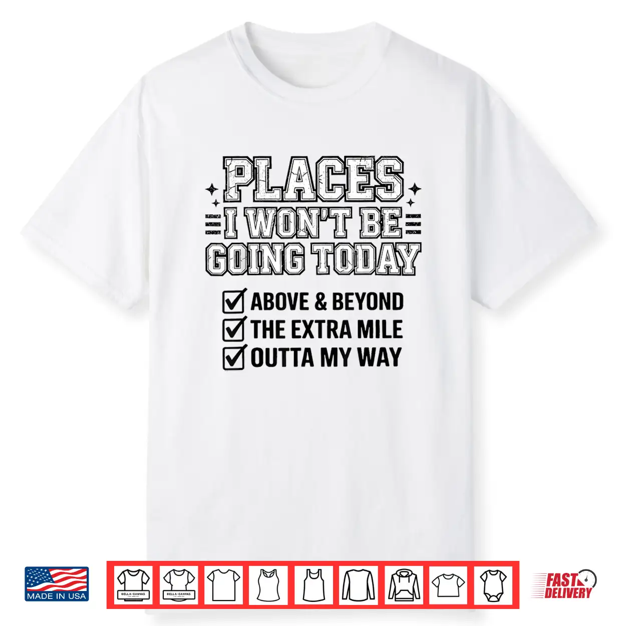 Places I Won’T Be Going Today Funny Lazy Humor Meme Shirt Places I Won’T Be Going Today Funny Lazy Humor Meme Shirt