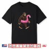 Pool Party Bigfoot Flamingo Men Women Sasquatch Pink Float Shirt