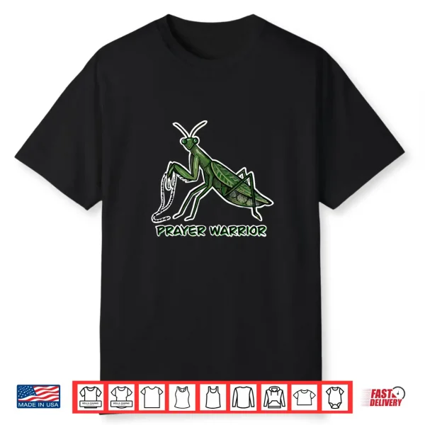 Prayer Warrior Praying Mantis Shirt