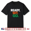 Ready Go Marathon Go Time Get Moving Sprinter 10K 5K Race Shirt