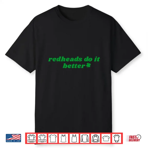 Redheads Do It Better St Patrick’S Day Dibs On The Redheads Shirt