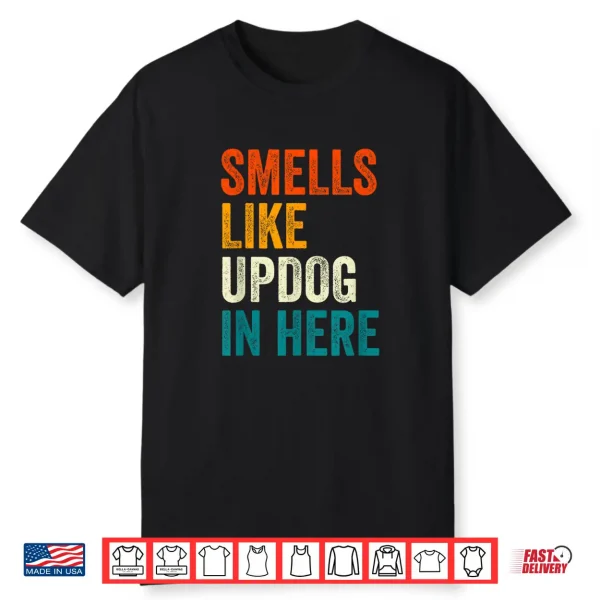 Retro Vintage Smells Like Updog In Here Funny Dad Joke Shirt