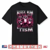 Rizz Em With The Tism Autism Raccoon Asd Meme Modern Humor Shirt