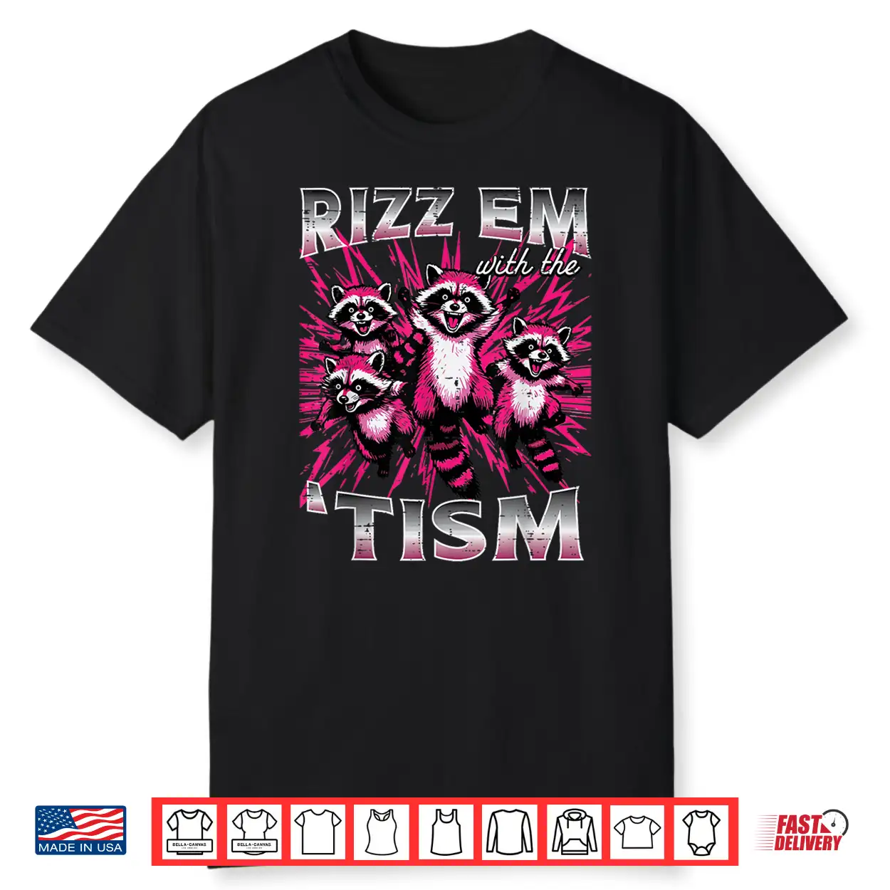 Rizz Em With The Tism Autism Raccoon Asd Meme Modern Humor Shirt Rizz Em With The Tism Autism Raccoon Asd Meme Modern Humor Shirt