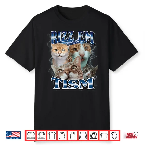 Rizz Em With The Tism Cats For Men Women And Kids Shirt