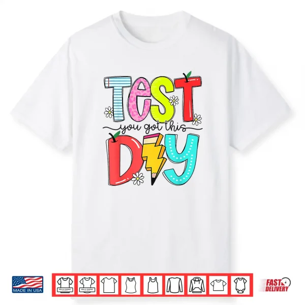 Rock State The Test Day You Got This School Teacher Student Shirt