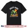 Salty Rims And Questionable Decisions Desert Shirt