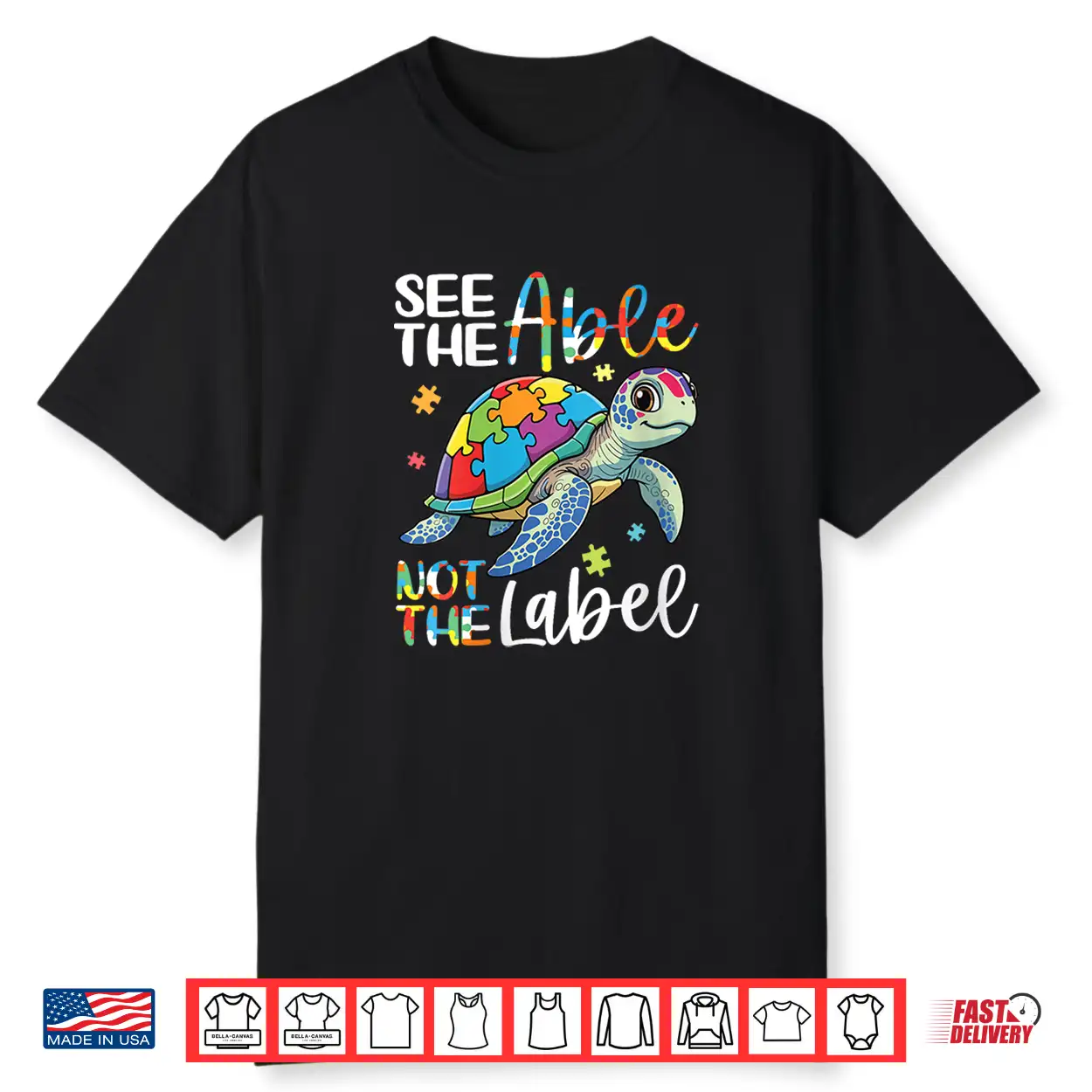 See The Able Not The Label Sea Turtle Autism Awareness Love Shirt See The Able Not The Label Sea Turtle Autism Awareness Love Shirt