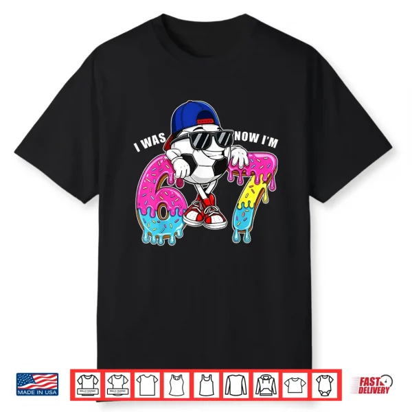 Seventh Birthday I Was Six Now Im Seven Kids Soccer Shirt