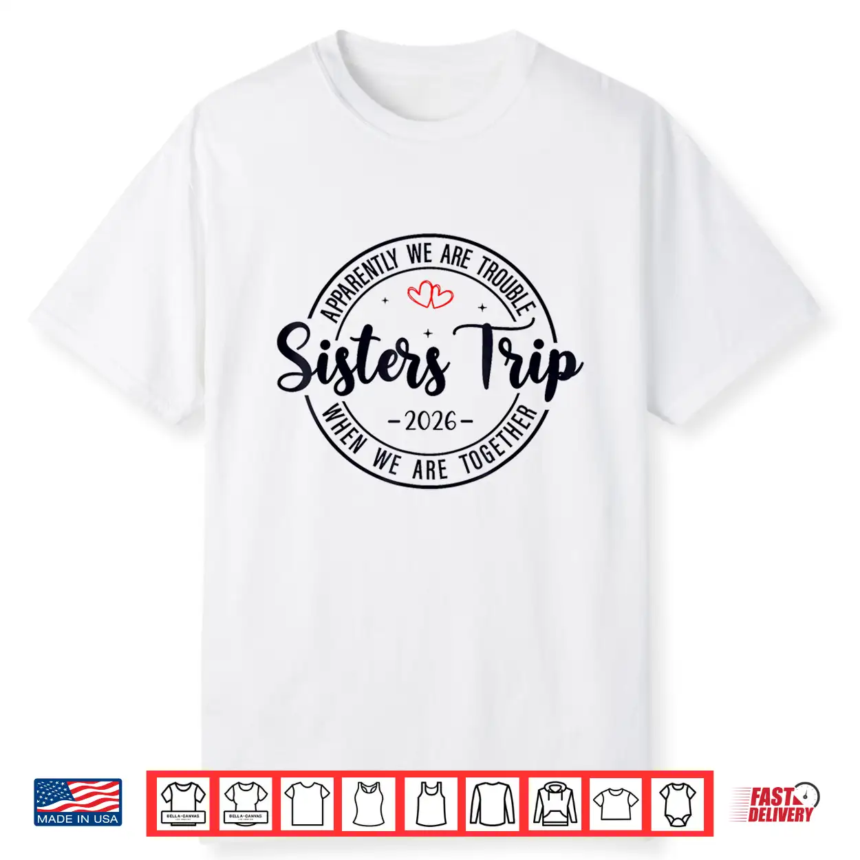 Sisters Trip 2026 Womens Weekend Cruise Vacation Matching Shirt Sisters Trip 2026 Womens Weekend Cruise Vacation Matching Shirt