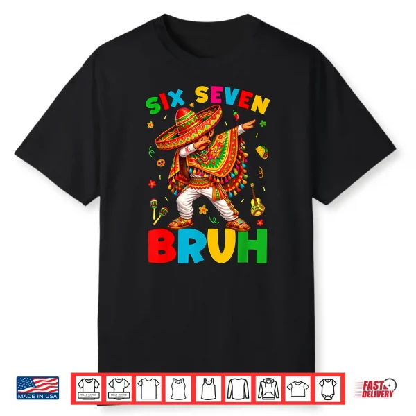 Six Seven 67 Bruh 6 7 Mexican Boy Dabbing Cinco De Mayo Boy Shirt