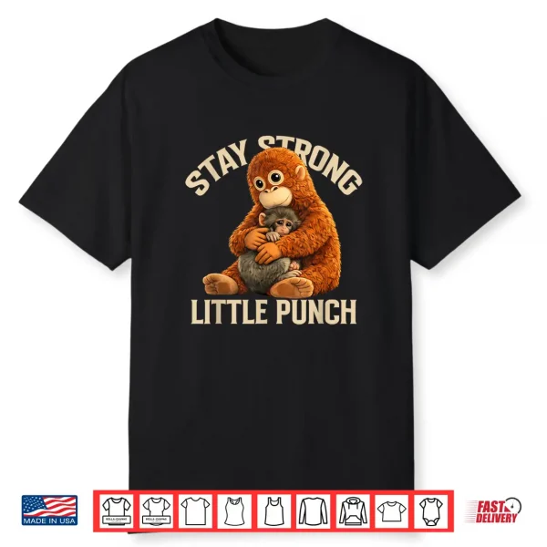 Stay Strong Little Punch Cute Monkey Design Shirt
