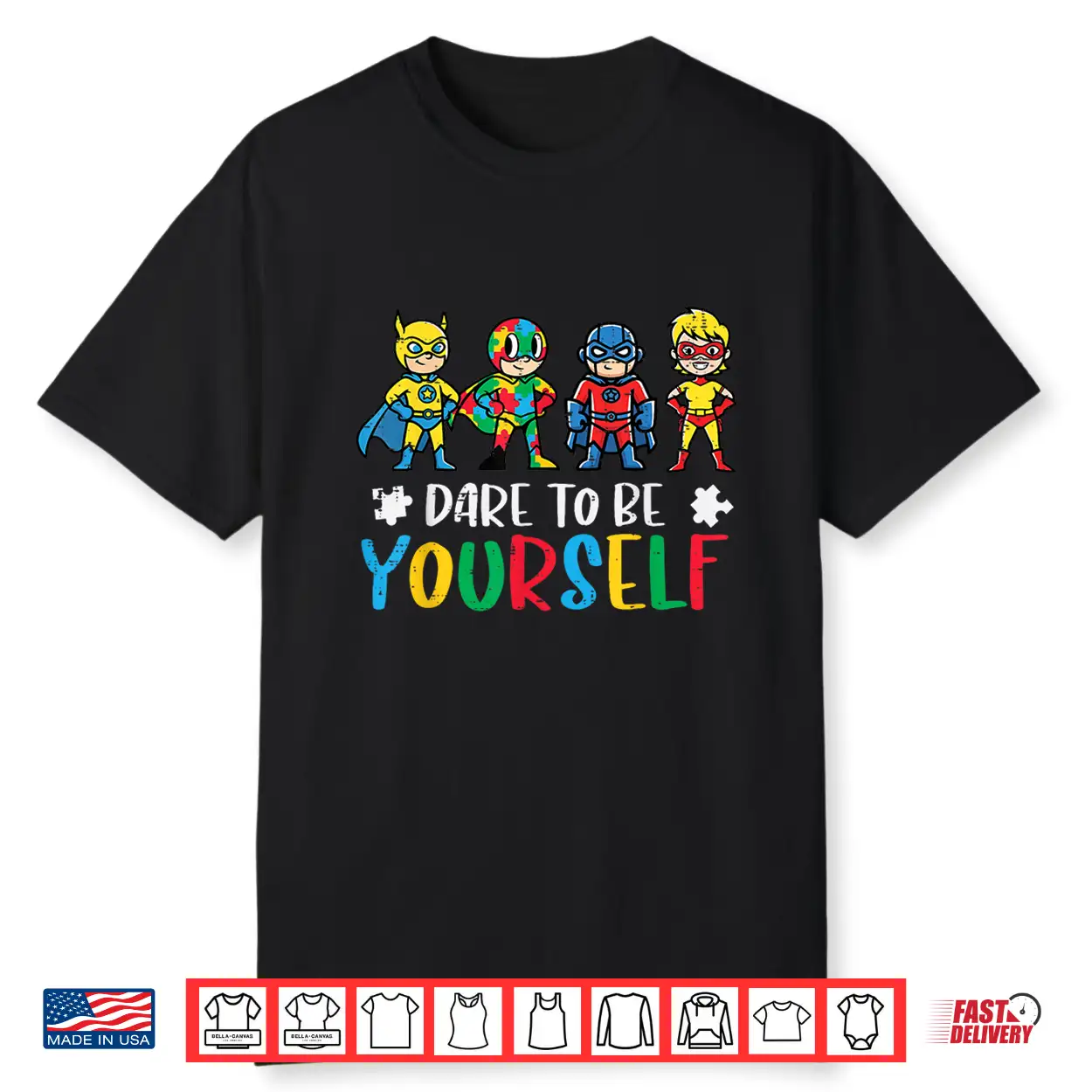 Superheroes Dare To Be Yourself Autism Awareness Graphic Shirt Superheroes Dare To Be Yourself Autism Awareness Graphic Shirt