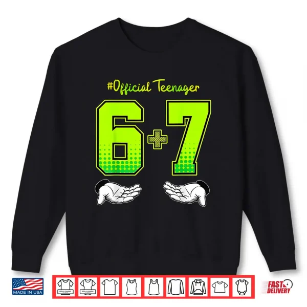 Sweatshirt 13th Birthday Shirt Funny Meme 6 7 Birthday 13 for Teen Boys Shirt