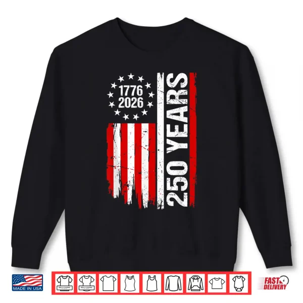 Sweatshirt 1776 2026 USA Flag Cool 250th Anniversary 4th July Shirt