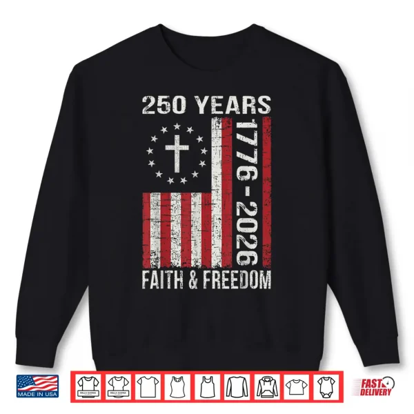 250 Years American 1776 2026 250Th Usa Patriotic 4Th Of July Shirt 2 Sweatshirt 250 Years American 1776 2026 250th USA Patriotic 4th of July Shirt