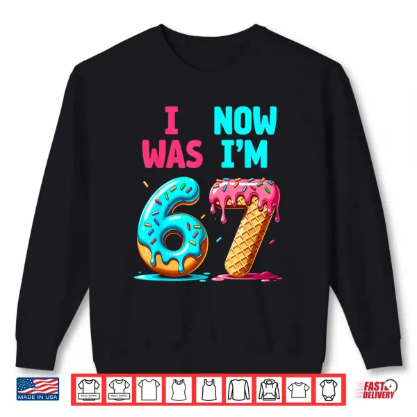7 Year Old Birthday I Was Six Now I'M Seven Boys Girls Shirt 2 Sweatshirt 7 Year Old Birthday I was Six Now Im Seven Boys Girls Shirt